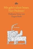 Eugen Roth - Mir geht's schon besser, Herr Professer!, Häftad