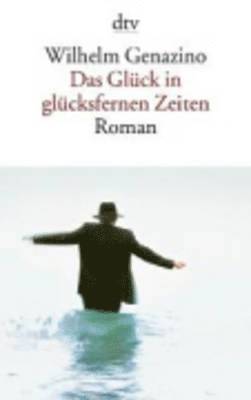 bokomslag Das Gluck in Glucksfernen Zeiten