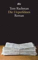Tom Rachman - Die Unperfekten, Häftad