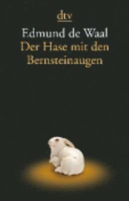 Edmund de Waal - Der Hase mit den Bernsteinaugen, Häftad