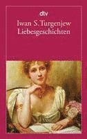 Iwan S. Turgenjew - Liebesgeschichten, Häftad