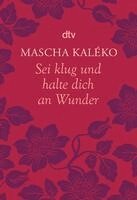 Mascha Kaléko, Eva-Maria Prokop, Mascha Kaléko, Gisela Zoch-Westphal - Sei klug und halte dich an Wunder Gedanken über das Leben, Häftad