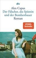 bokomslag Der Falscher, die Spionin und der Bombenbauer