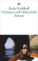Bodo Kirchhoff - Verlangen und Melancholie, Häftad