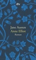 Jane Austen - Anne Elliot oder die Kraft der Überredung, Inbunden