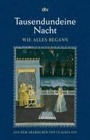 Claudia Ott - Tausendundeine Nacht, Wie alles begann, Häftad