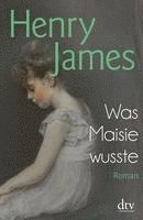 Henry James - Was Maisie wusste, Häftad