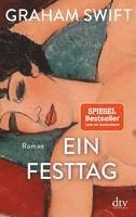 Graham Swift - Ein Festtag, Häftad