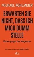 Michael Köhlmeier - Erwarten Sie nicht, dass ich mich dumm stelle, Häftad