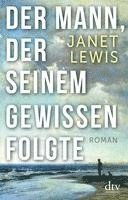 Janet Lewis - Der Mann, der seinem Gewissen folgte, Häftad