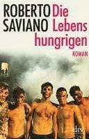 Roberto Saviano - Die Lebenshungrigen, Häftad
