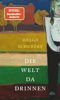 Helga Schubert - Die Welt da drinnen, Häftad