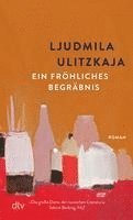Ljudmila Ulitzkaja - Ein fröhliches Begräbnis, Häftad