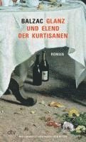 Honoré de Balzac, Rudolf Von Bitter - Glanz und Elend der Kurtisanen, Häftad