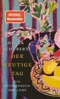Helga Schubert - Der heutige Tag, Häftad
