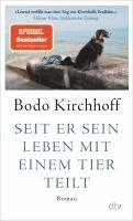 Bodo Kirchhoff - Seit er sein Leben mit einem Tier teilt, Häftad