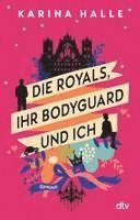 bokomslag Die Royals, ihr Bodyguard und ich