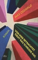 Max Osswald - Von hier betrachtet sieht das scheiße aus, Häftad