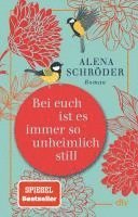 Alena Schröder - Bei euch ist es immer so unheimlich still, Häftad