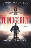 Chris Hadfield - Feindgebiet - Die Jagd beginnt, Häftad