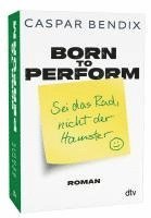 bokomslag Born to perform - Sei das Rad, nicht der Hamster