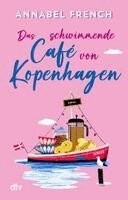 Annabel French - Das schwimmende Café von Kopenhagen, Häftad