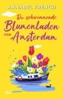 Annabel French - Der schwimmende Blumenladen von Amsterdam, Häftad
