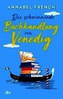 Annabel French - Die schwimmende Buchhandlung von Venedig, Häftad