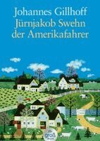 Johannes Gillhoff - Jürnjakob Swehn der Amerikafahrer. Großdruck, Häftad