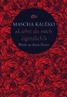 Mascha Kaléko, Eva-Maria Prokop, Gisela Zoch-Westphal - "Liebst du mich eigentlich?", Inbunden