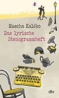 Mascha Kaléko - Das lyrische Stenogrammheft, Inbunden