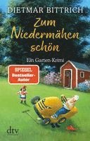 Dietmar Bittrich - Zum Niedermähen schön, Inbunden