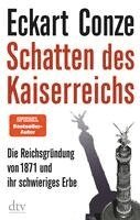 Eckart Conze - Schatten des Kaiserreichs, Inbunden
