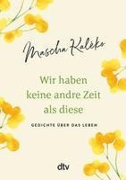 Mascha Kaléko, Eva-Maria Prokop - Wir haben keine andre Zeit als diese, Inbunden