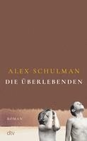 Alex Schulman - Die Überlebenden, Inbunden