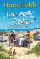 bokomslag Liebe oder Eierlikör - Fast eine Romanze