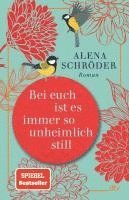 Alena Schröder - Bei euch ist es immer so unheimlich still, Inbunden