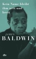 James Baldwin - Kein Name bleibt ihm weit und breit, Inbunden