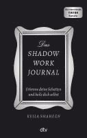 Keila Shaheen - Das Shadow Work Journal, Inbunden