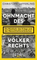Christoph Safferling - Ohnmacht des Völkerrechts, Inbunden