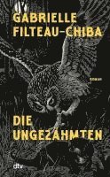 Gabrielle Filteau-Chiba - Die Ungezähmten, Inbunden
