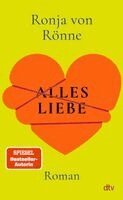 Ronja von Rönne - Alles Liebe, Inbunden