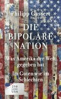 Philipp Gassert - Die bipolare Nation, Inbunden