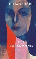 Julia Schoch - Das Vorkommnis, Inbunden