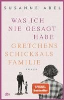 bokomslag Was ich nie gesagt habe - Gretchens Schicksalsfamilie