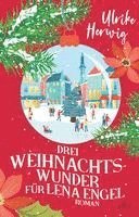 Drei Weihnachtswunder für Lena Engel 1