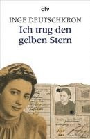I Deutschkron, Inge Deutschkron - Ich Trug Den Gelben Stern, Häftad