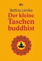 Bettina Lemke - Der kleine Taschenbuddhist, Häftad