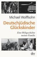 Michael Wolffsohn - Deutschjüdische Glückskinder, Häftad
