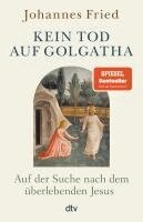 Johannes Fried - Kein Tod auf Golgatha, Häftad